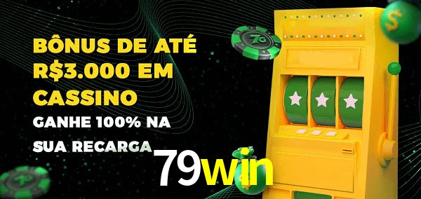 79win melhor bônus de depósito
